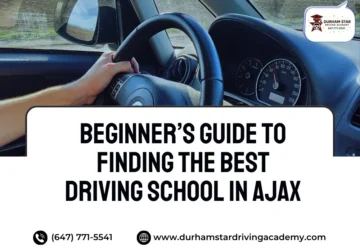 Beginner’s Guide to Finding the Best Driving School in Ajax