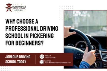 Why Choose a Professional Driving School in Pickering for Beginners